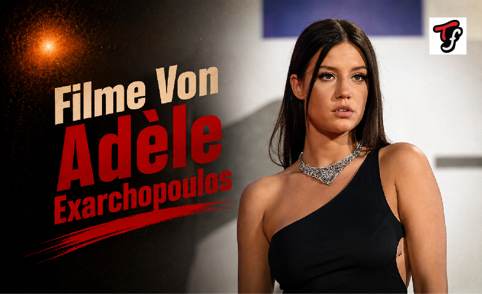Filme Von Adèle Exarchopoulos und internationale Erfolge
